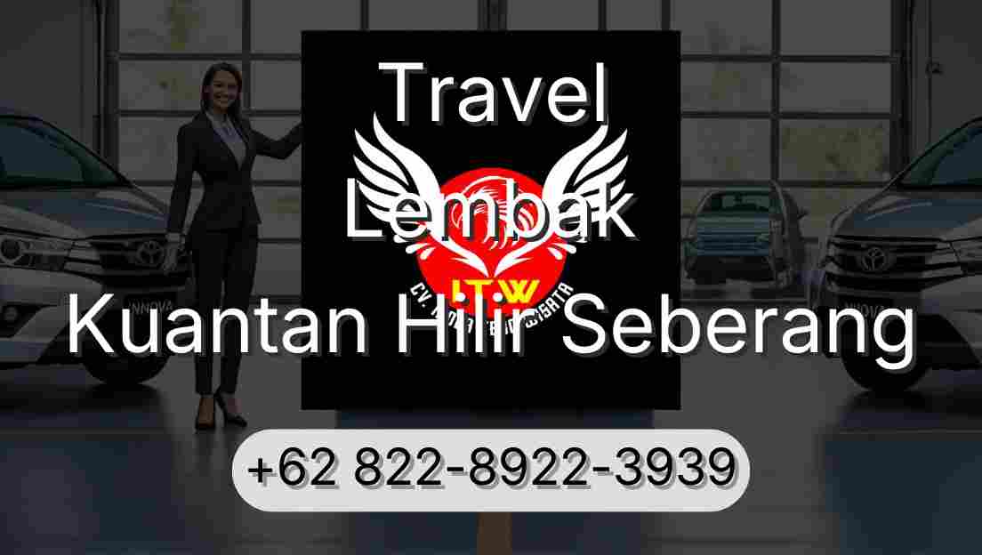 Travel Lembak Kuantan Hilir Seberang