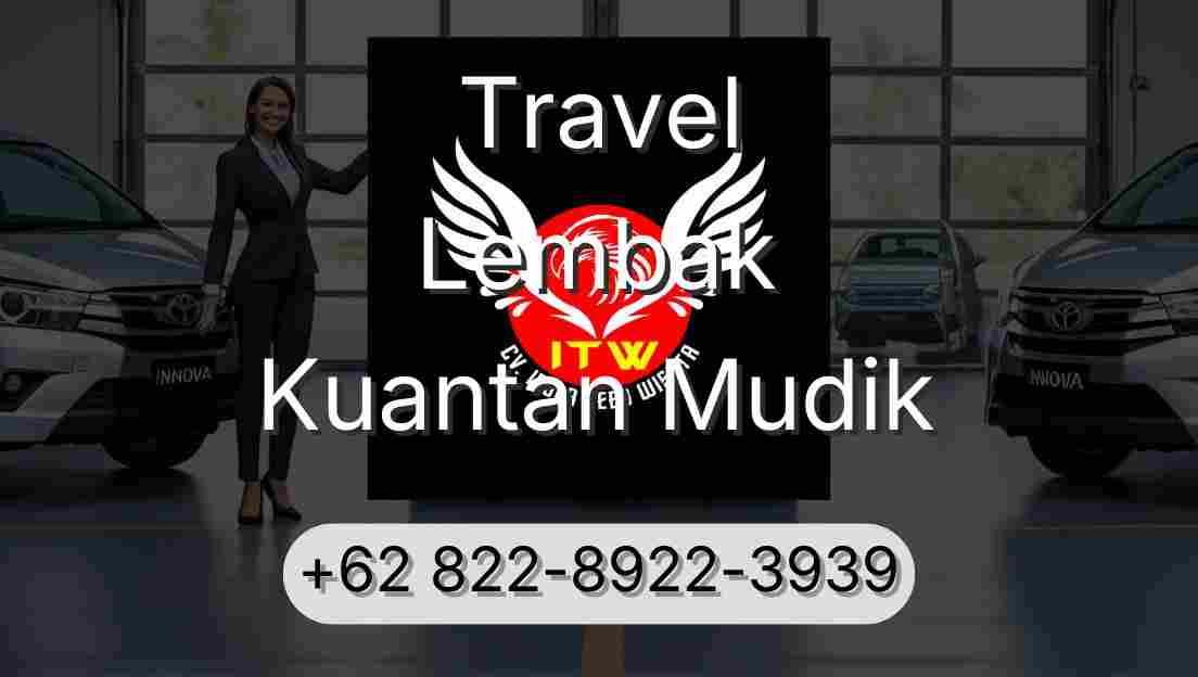 Travel Lembak Kuantan Mudik