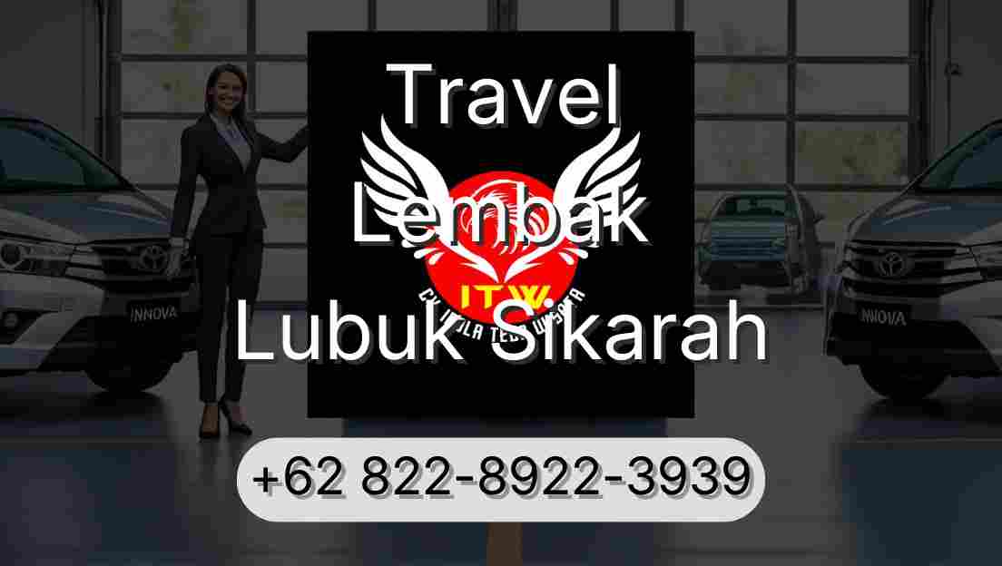 Travel Lembak Lubuk Sikarah