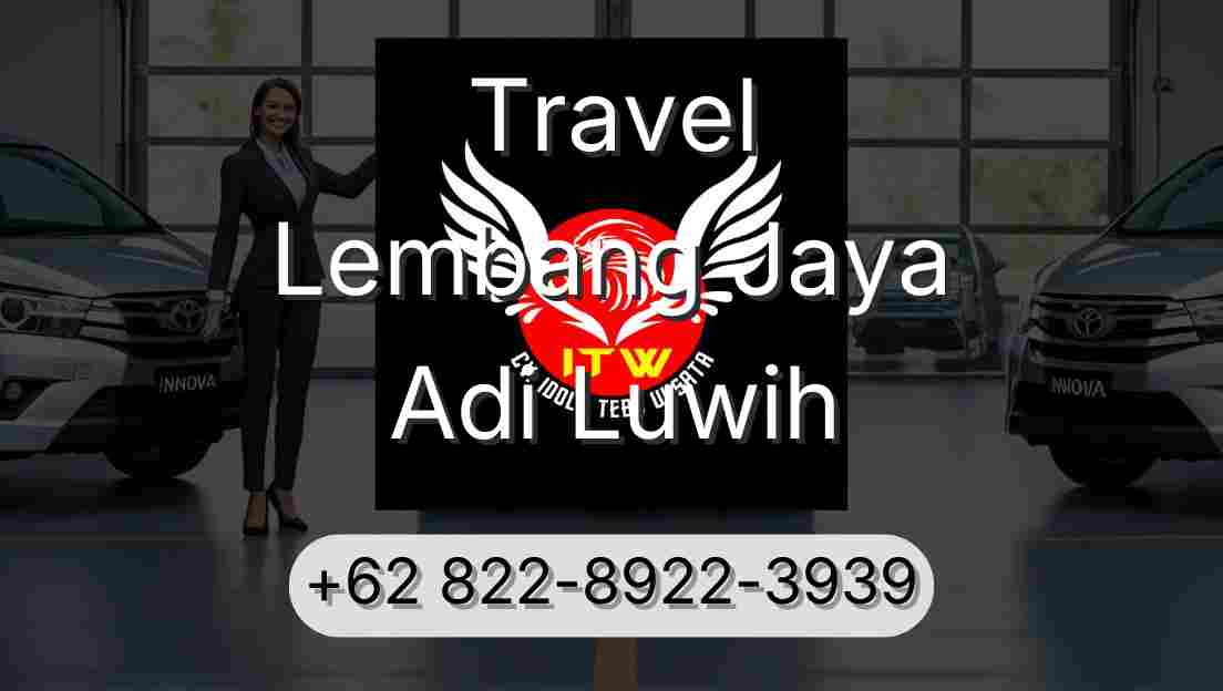 Travel Lembang Jaya Adi Luwih