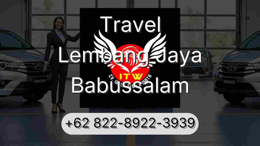 Travel Lembang Jaya Babussalam