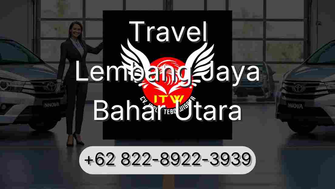 Travel Lembang Jaya Bahar Utara