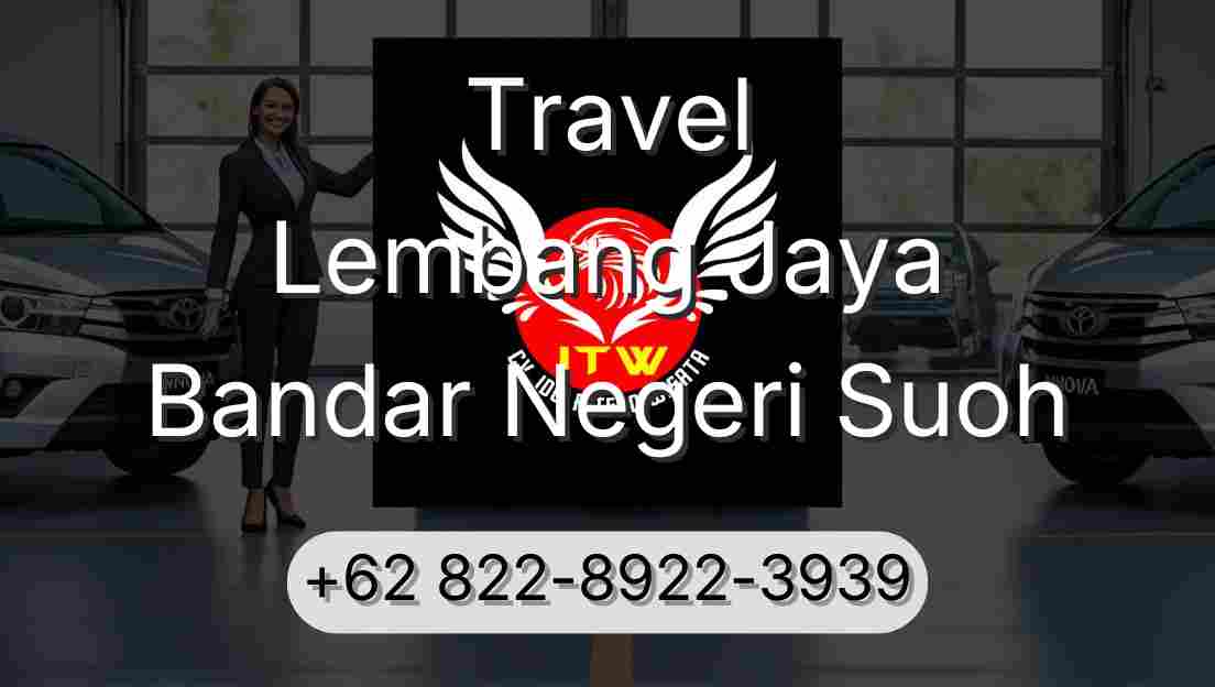 Travel Lembang Jaya Bandar Negeri Suoh