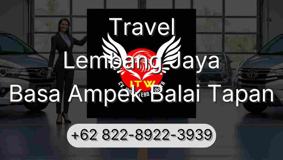 Travel Lembang Jaya Basa Ampek Balai Tapan