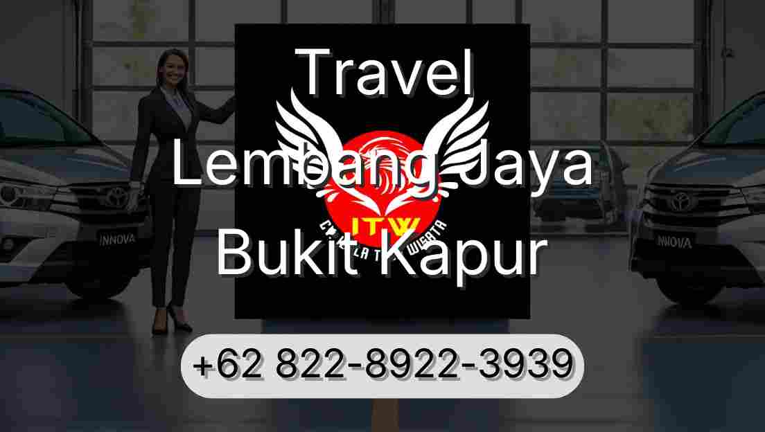 Travel Lembang Jaya Bukit Kapur