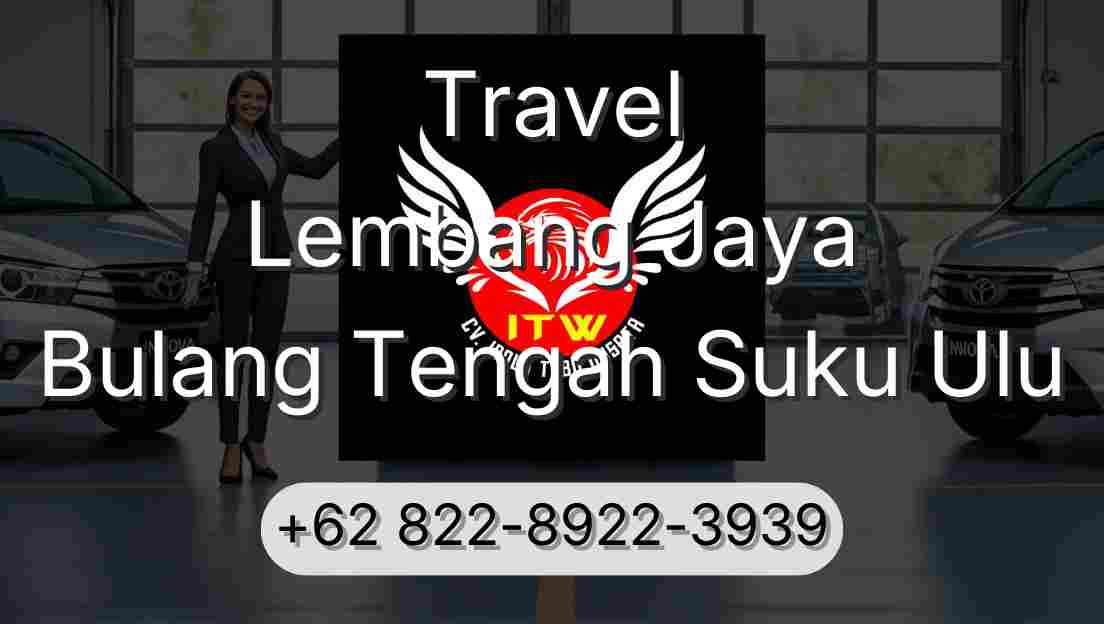 Travel Lembang Jaya Bulang Tengah Suku Ulu