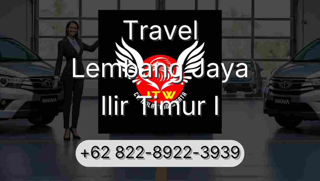 Travel Lembang Jaya Ilir Timur I