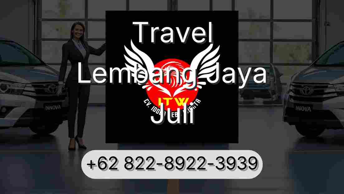 Travel Lembang Jaya Juli