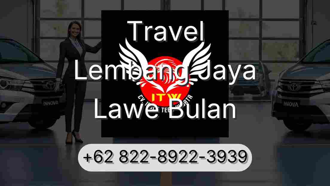 Travel Lembang Jaya Lawe Bulan