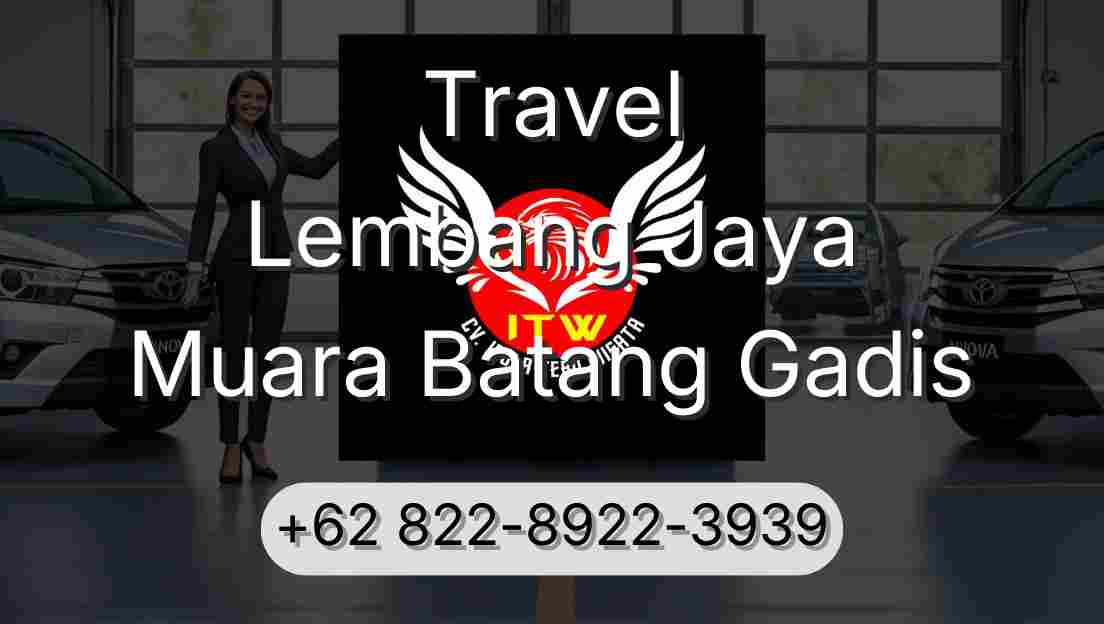 Travel Lembang Jaya Muara Batang Gadis