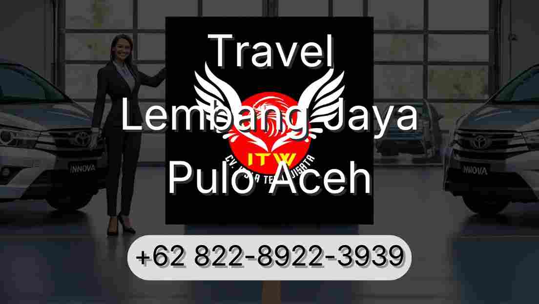 Travel Lembang Jaya Pulo Aceh