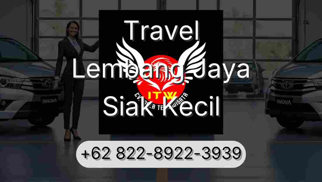 Travel Lembang Jaya Siak Kecil