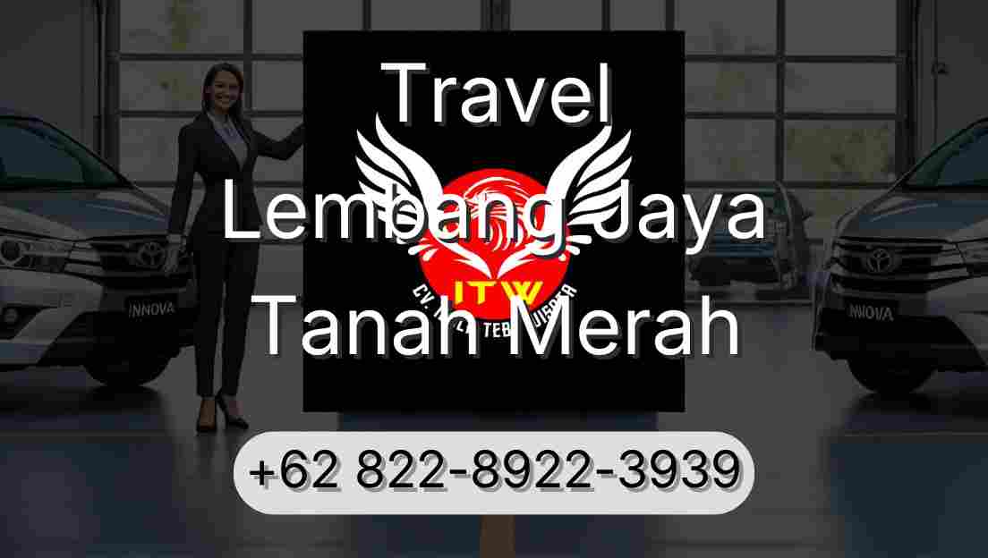 Travel Lembang Jaya Tanah Merah