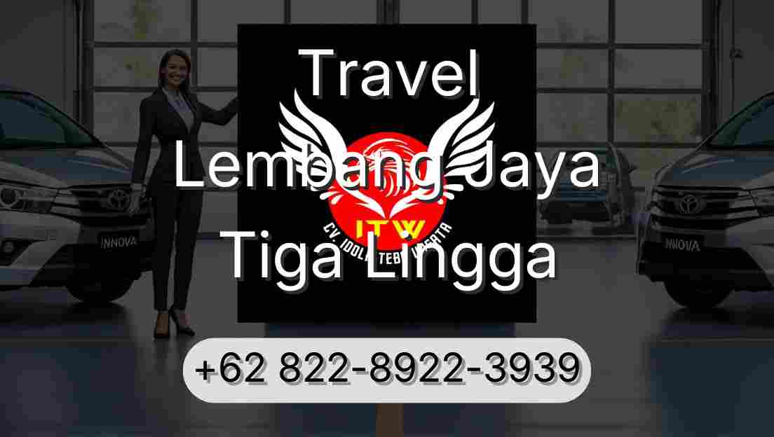 Travel Lembang Jaya Tiga Lingga