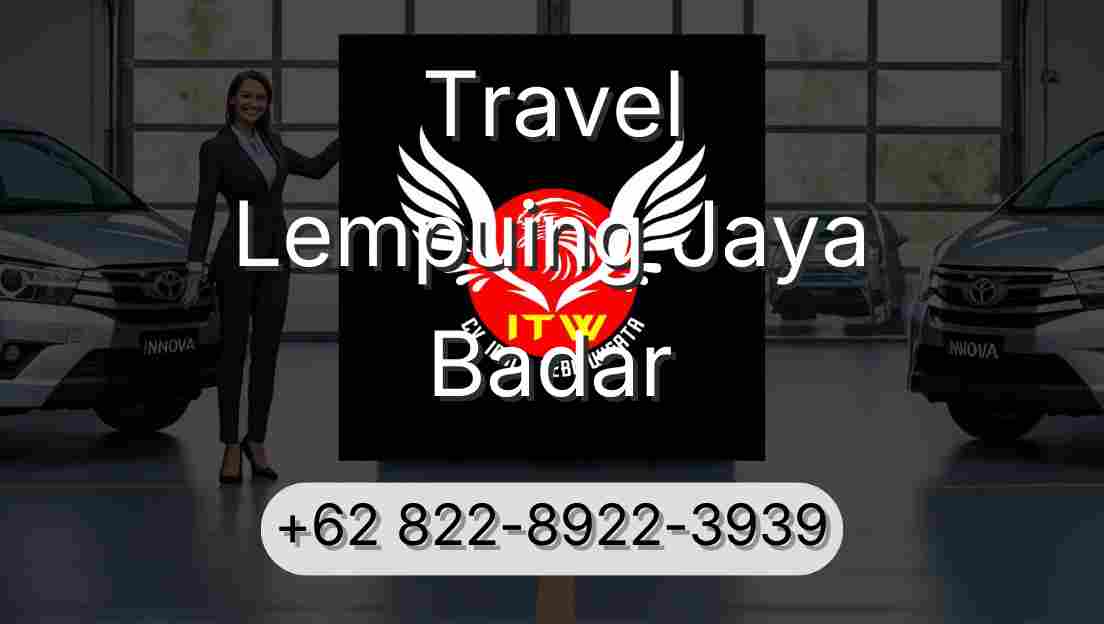 Travel Lempuing Jaya Badar