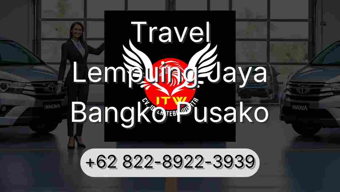 Travel Lempuing Jaya Bangko Pusako