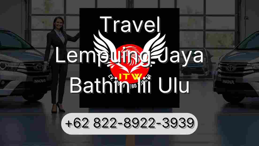 Travel Lempuing Jaya Bathin Iii Ulu