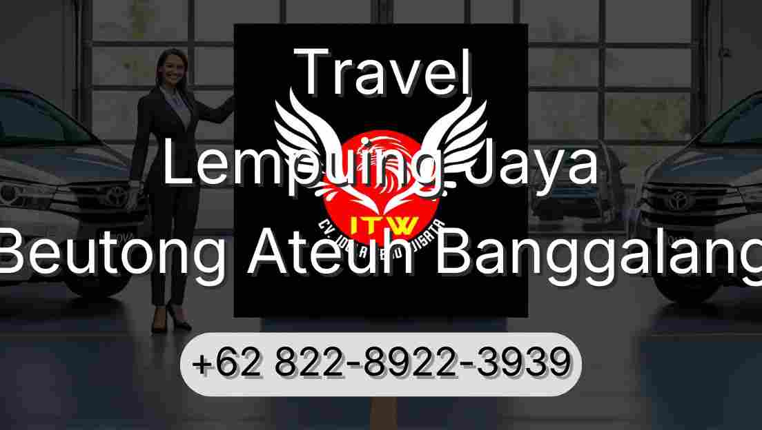 Travel Lempuing Jaya Beutong Ateuh Banggalang