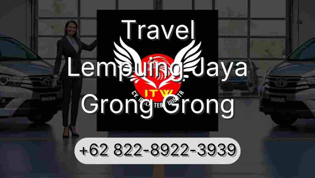 Travel Lempuing Jaya Grong Grong