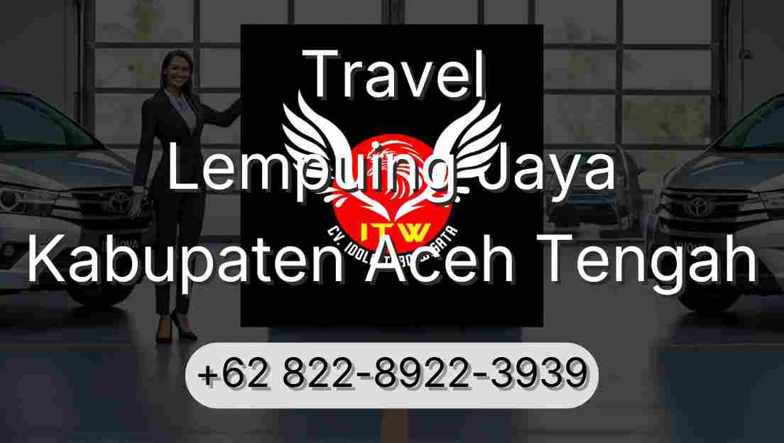 Travel Lempuing Jaya Kabupaten Aceh Tengah