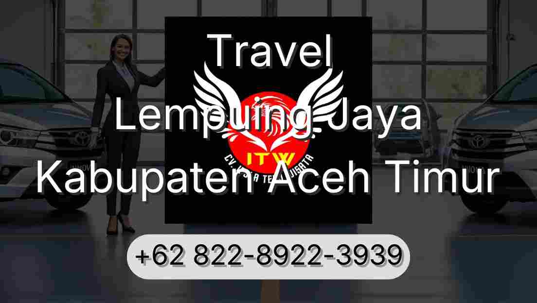 Travel Lempuing Jaya Kabupaten Aceh Timur