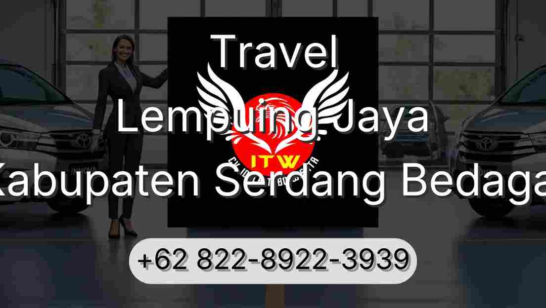 Travel Lempuing Jaya Kabupaten Serdang Bedagai