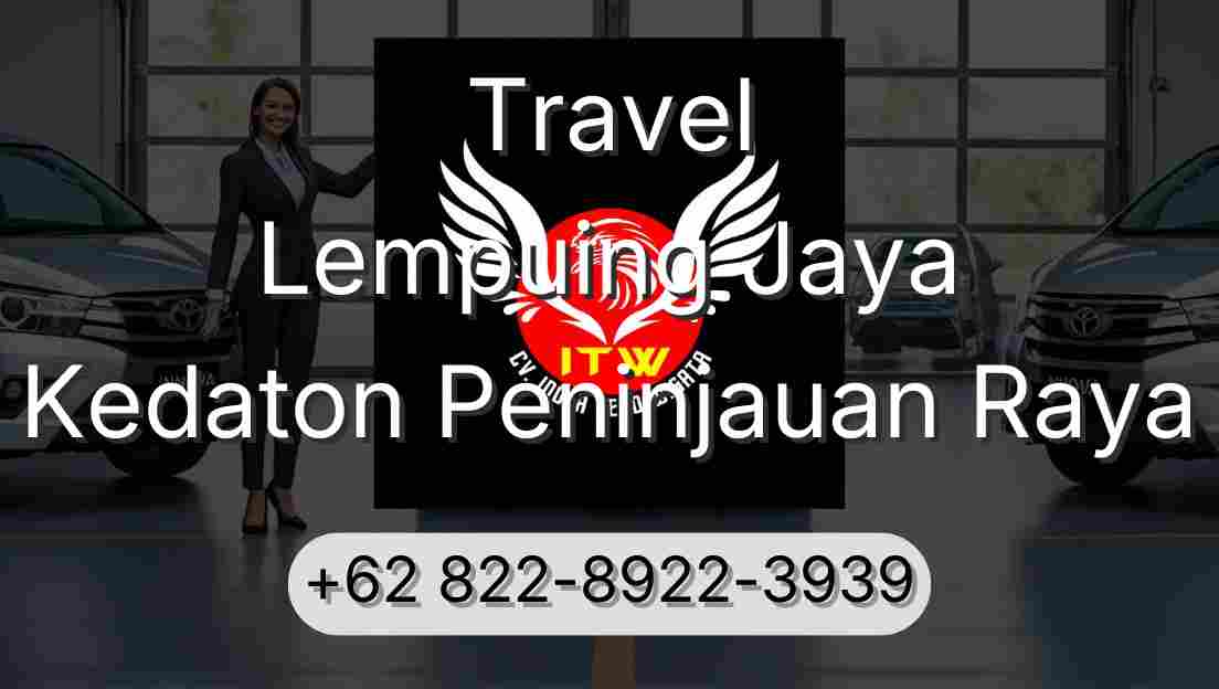 Travel Lempuing Jaya Kedaton Peninjauan Raya