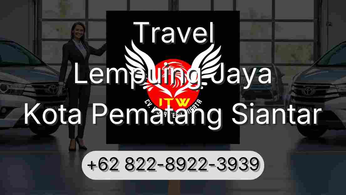 Travel Lempuing Jaya Kota Pematang Siantar