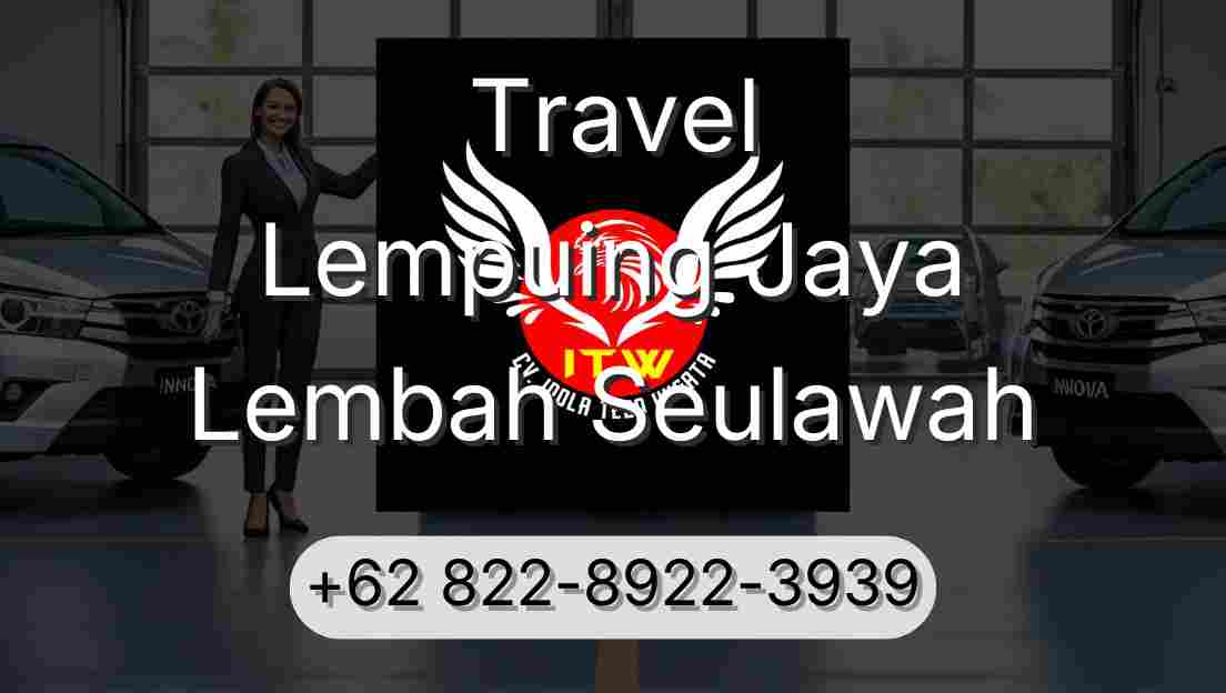 Travel Lempuing Jaya Lembah Seulawah