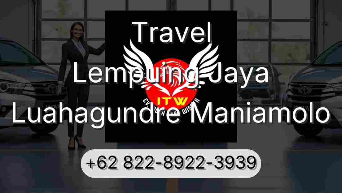 Travel Lempuing Jaya Luahagundre Maniamolo