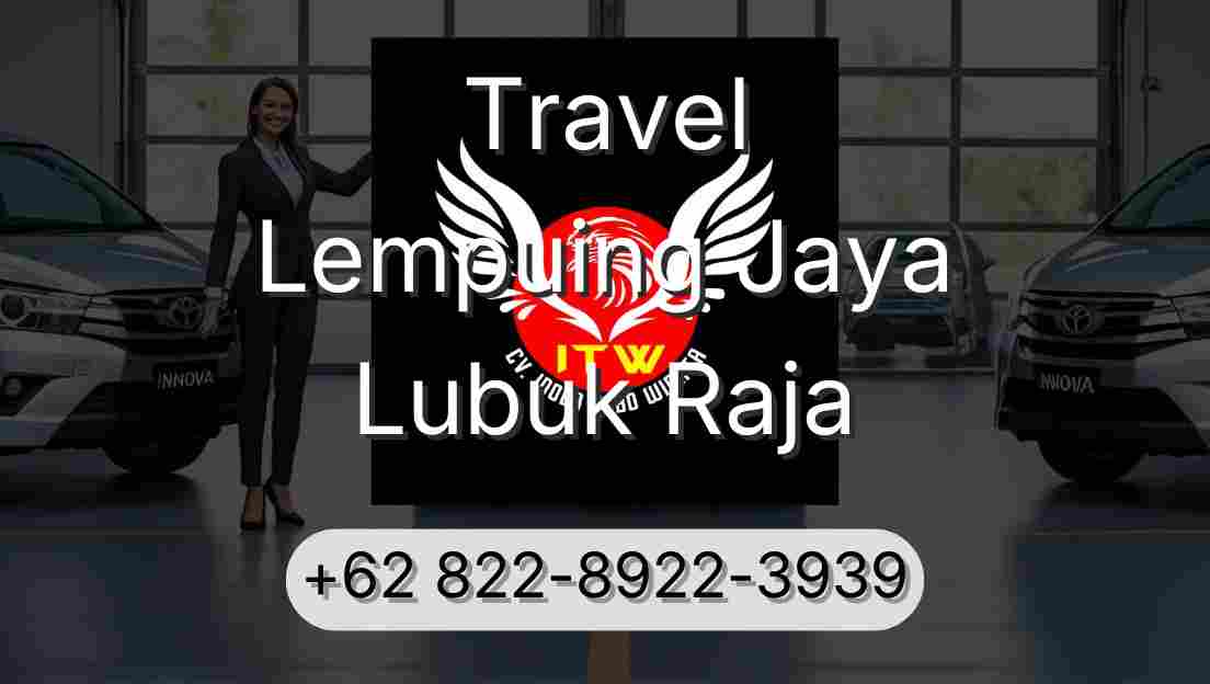 Travel Lempuing Jaya Lubuk Raja