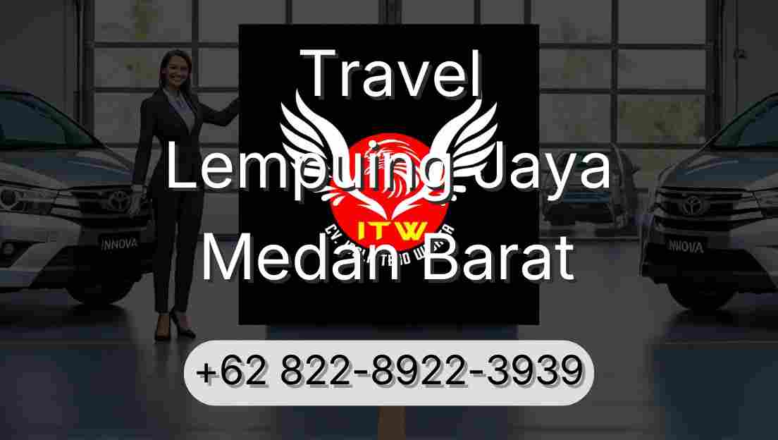 Travel Lempuing Jaya Medan Barat