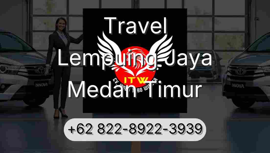 Travel Lempuing Jaya Medan Timur