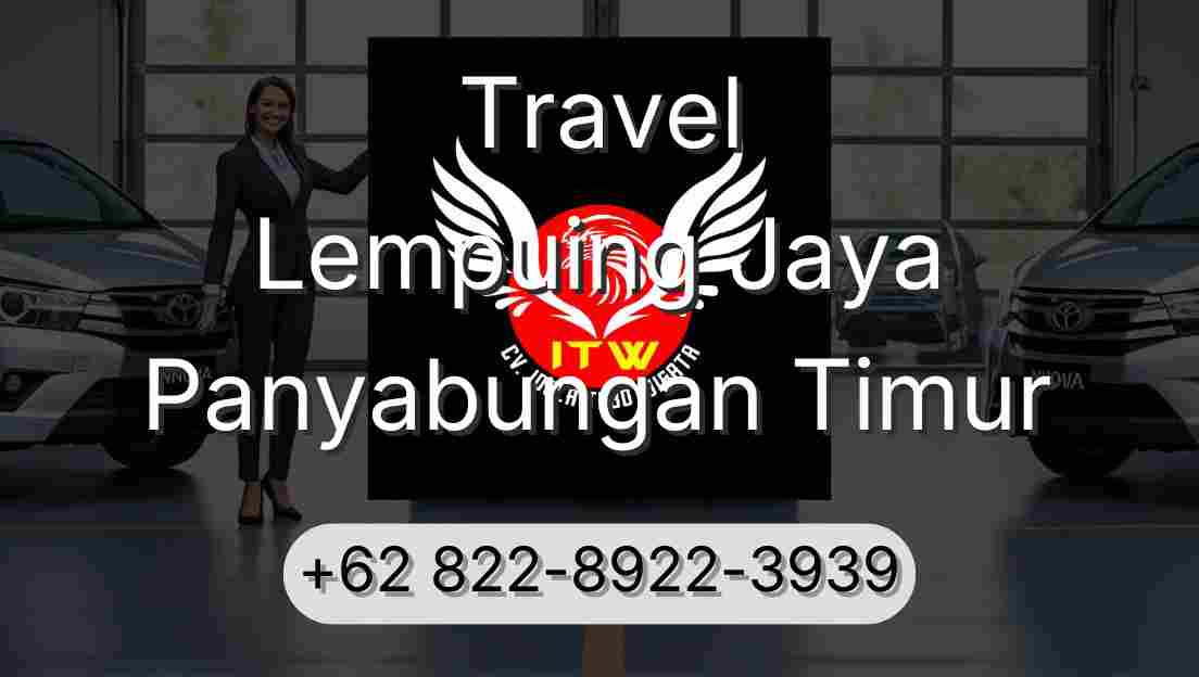 Travel Lempuing Jaya Panyabungan Timur