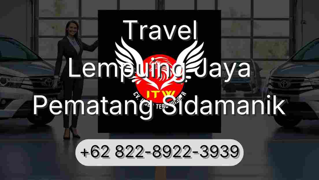 Travel Lempuing Jaya Pematang Sidamanik