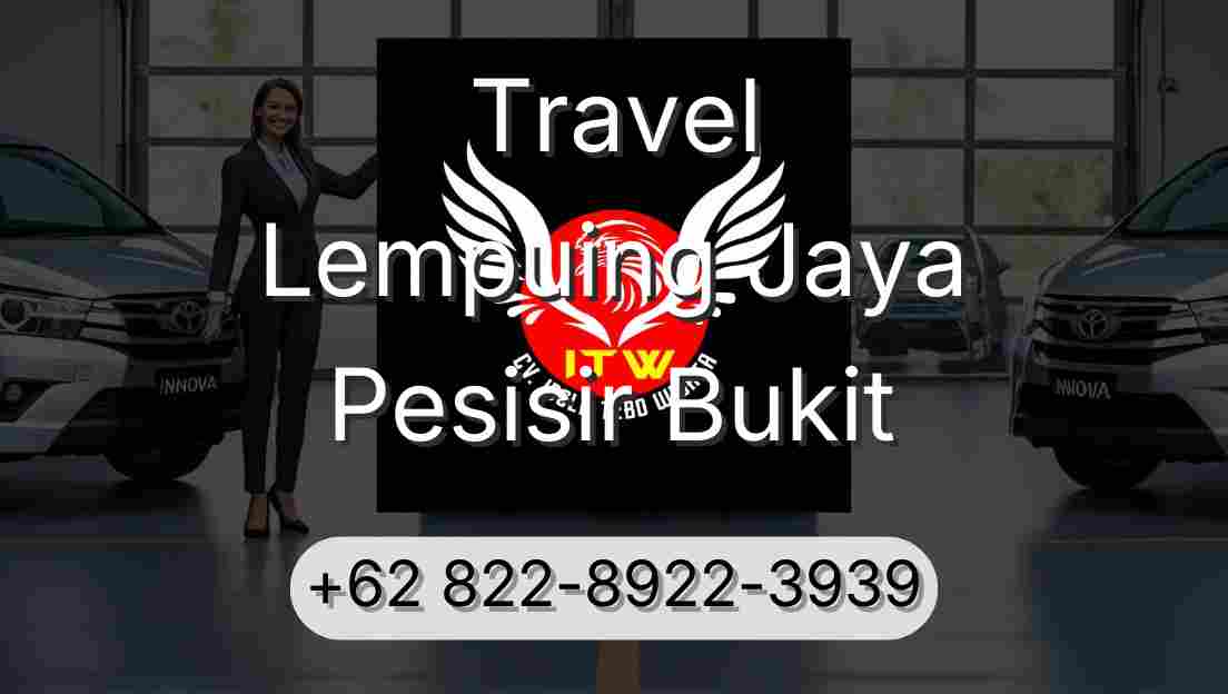 Travel Lempuing Jaya Pesisir Bukit