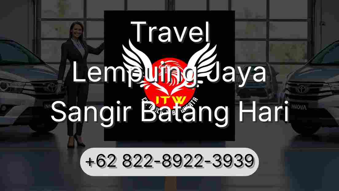 Travel Lempuing Jaya Sangir Batang Hari