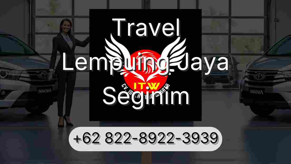Travel Lempuing Jaya Seginim