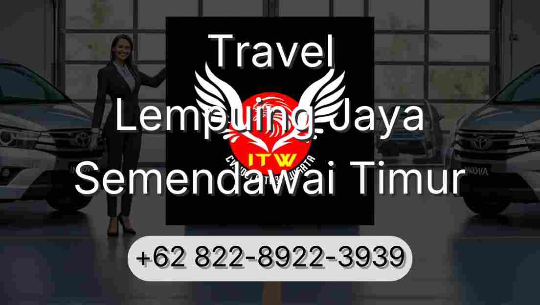Travel Lempuing Jaya Semendawai Timur