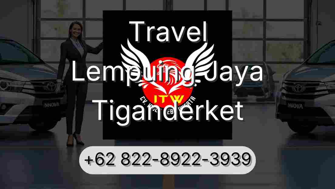 Travel Lempuing Jaya Tiganderket