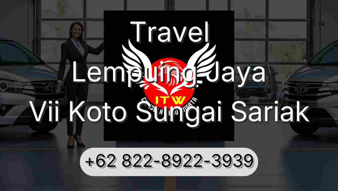 Travel Lempuing Jaya Vii Koto Sungai Sariak