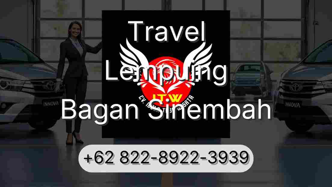 Travel Lempuing Bagan Sinembah