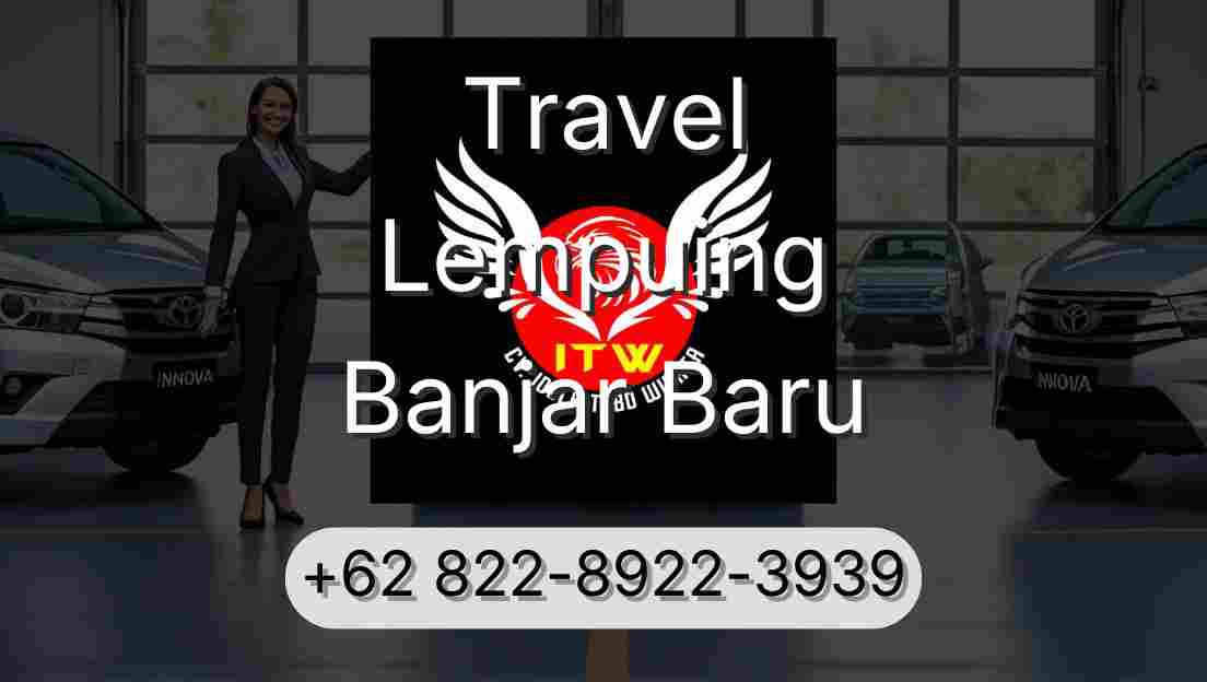 Travel Lempuing Banjar Baru