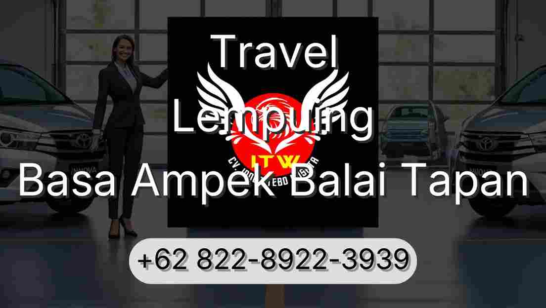 Travel Lempuing Basa Ampek Balai Tapan