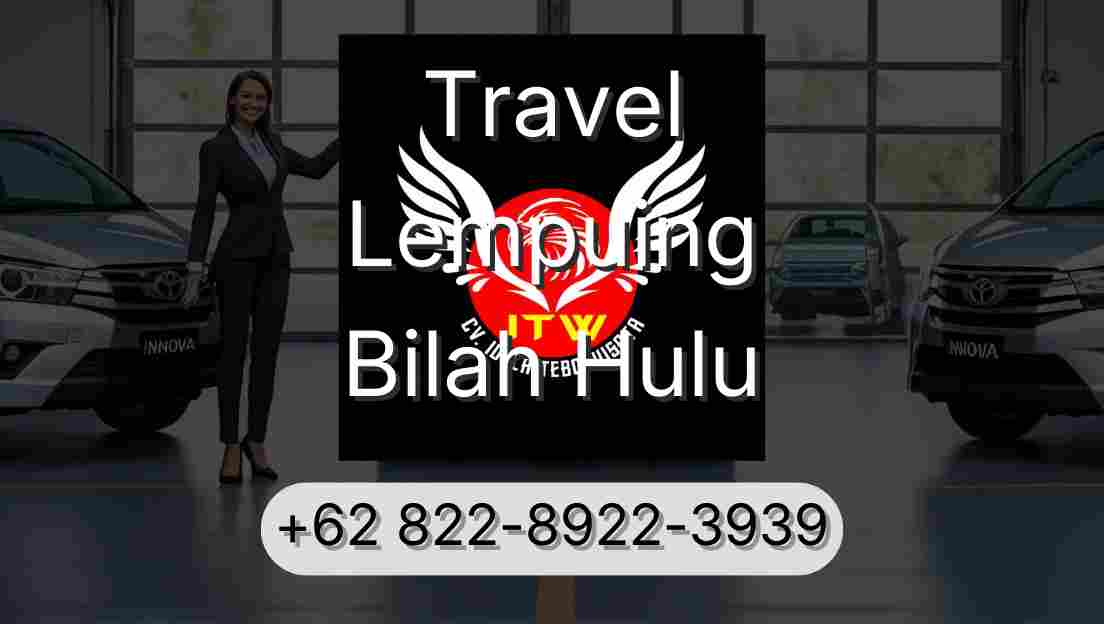 Travel Lempuing Bilah Hulu