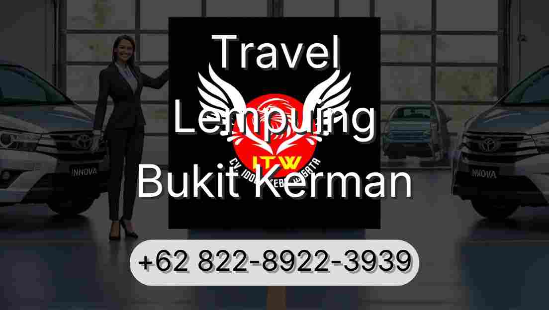 Travel Lempuing Bukit Kerman