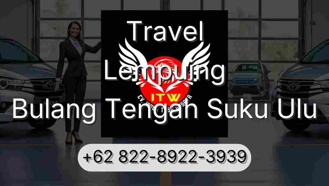 Travel Lempuing Bulang Tengah Suku Ulu