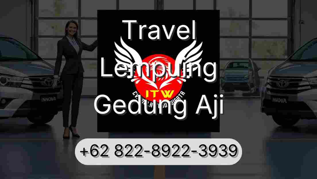Travel Lempuing Gedung Aji