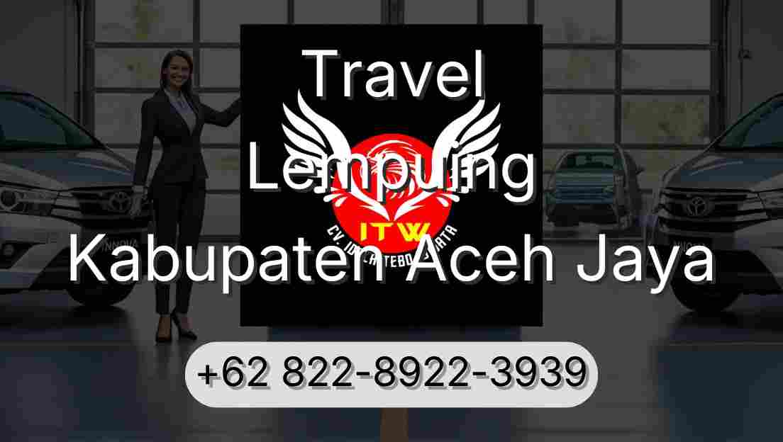 Travel Lempuing Kabupaten Aceh Jaya