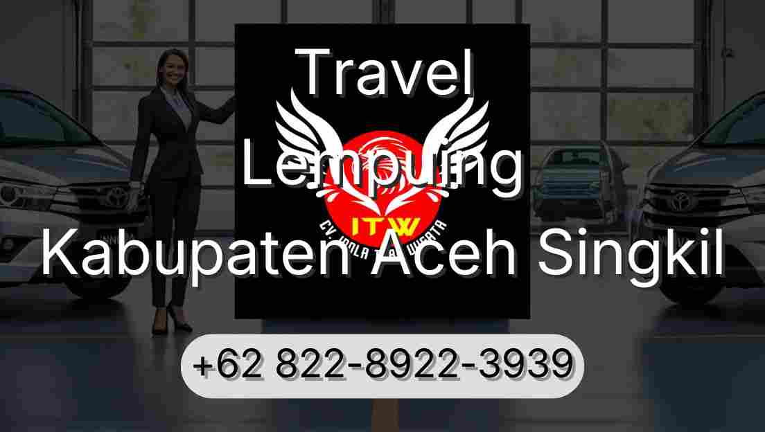 Travel Lempuing Kabupaten Aceh Singkil